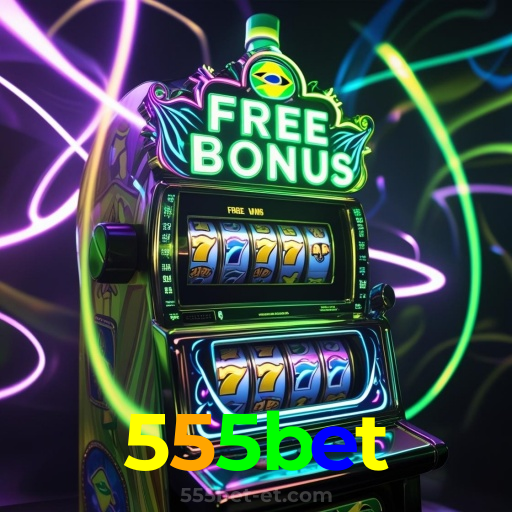 555bet：Jogue agora e vença no melhor cassino online!