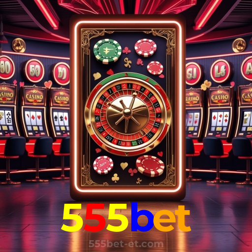 555bet:O cassino online mais seguro para apostar no futebol e jogar blackjack!