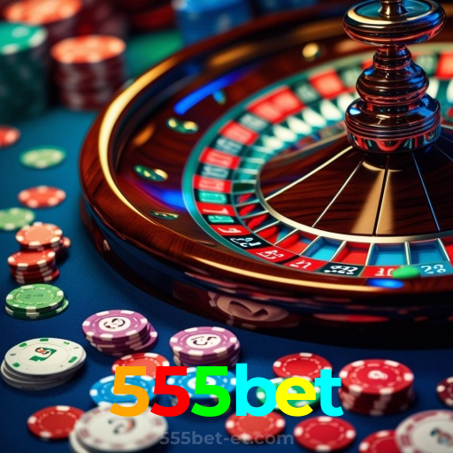 555bet:Aposte no seu time e jogue roleta no cassino mais confiável!