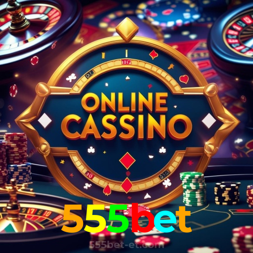555bet：Jogue poker, aposte no futebol e conquiste prêmios incríveis no cassino!