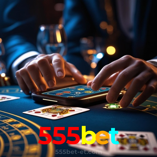 555bet：O melhor cassino online para apostar no futebol e jogar poker e blackjack!